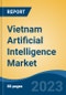 Vietnam Artificial Intelligence Market, Competition, Forecast & Opportunities, 2028 - Product Thumbnail Image