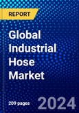 Global Industrial Hose Market (2023-2028) Competitive Analysis, Impact of Covid-19, Impact of Economic Slowdown & Impending Recession, Ansoff Analysis- Product Image