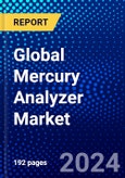 Global Mercury Analyzer Market (2023-2028) Competitive Analysis, Impact of Covid-19, Impact of Economic Slowdown & Impending Recession, Ansoff Analysis- Product Image