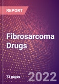 Fibrosarcoma Drugs in Development by Stages, Target, MoA, RoA, Molecule Type and Key Players, 2022 Update- Product Image