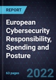 European Cybersecurity Responsibility, Spending and Posture- Product Image
