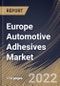Europe Automotive Adhesives Market Size, Share & Industry Trends Analysis Report By Resin Type, By Technology, By Vehicle Type, By Vehicle Type Application, By Country and Growth Forecast, 2021-2027 - Product Thumbnail Image