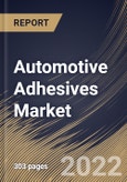 Automotive Adhesives Market Size, Share & Industry Trends Analysis Report By Resin Type, By Technology, By Vehicle Type, By Vehicle Type Application, By Regional Outlook and Forecast, 2021-2027- Product Image