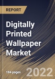 Digitally Printed Wallpaper Market Size, Share & Industry Trends Analysis Report By Printing Technology, By Substrate, By End User, By Regional Outlook and Forecast, 2021-2027- Product Image