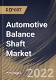 Automotive Balance Shaft Market Size, Share & Industry Trends Analysis Report By Manufacturing Process, By Application, By Sales Channel, By Engine Type, By Regional Outlook and Forecast, 2021-2027- Product Image