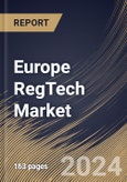 Europe RegTech Market Size, Share & Trends Analysis Report By Component (Solution, and Services (Professional, and Managed)), By Application, By Organization Size, By Deployment Mode, By Vertical, By Country and Growth Forecast, 2024 - 2031- Product Image