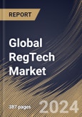 Global RegTech Market Size, Share & Trends Analysis Report By Component (Solution, and Services (Professional, and Managed)), By Application, By Organization Size, By Deployment Mode, By Vertical, By Regional Outlook and Forecast, 2024 - 2031- Product Image