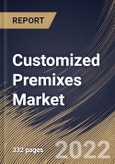 Customized Premixes Market Size, Share & Industry Trends Analysis Report By Form, By Nutrient, By Function, By Application, By Food & Beverages Type, By Regional Outlook and Forecast, 2021-2027- Product Image