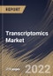 Transcriptomics Market Size, Share & Industry Trends Analysis Report By Technology, By Application, By Component, By Regional Outlook and Forecast, 2021-2027 - Product Thumbnail Image