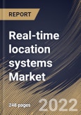 Real-time location systems Market Size, Share & Industry Trends Analysis Report By Technology, By Industry, By Component, By Regional Outlook and Forecast, 2021-2027- Product Image