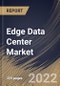 Edge Data Center Market Size, Share & Industry Trends Analysis Report By Component, By Facility Size, By Vertical, By Regional Outlook and Forecast, 2021-2027 - Product Thumbnail Image