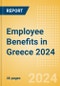 Employee Benefits in Greece 2024 - Product Image