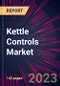 Kettle Controls Market 2024-2028 - Product Thumbnail Image