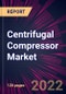 Centrifugal Compressor Market 2022-2026 - Product Thumbnail Image