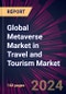 Global Metaverse Market in Travel and Tourism Market 2024-2028 - Product Image