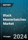 Black Masterbatches Market by Type, Carrier Resin, Application - Global Forecast 2025-2030- Product Image