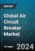 Global Air Circuit Breaker Market by Voltage (Low Voltage, Medium Voltage), Type (Air Blast Circuit Breaker, Plain Air Circuit Breaker), Application - Forecast 2024-2030- Product Image