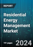 Residential Energy Management Market by Component, Communication Technology, Application - Global Forecast 2025-2030- Product Image