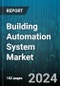 Building Automation System Market by Component (Hardware, Services, Software), System Type (Building Management Systems, HVAC Control Systems, Lighting Control Systems), Technology, Solution Type, Application, Building Type, Project Size - Global Forecast 2025-2030 - Product Image