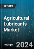 Agricultural Lubricants Market by Type, Grade, Application - Global Forecast 2025-2030- Product Image