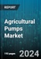 Agricultural Pumps Market by Pump Type, Power Source, End-Use - Global Forecast 2025-2030 - Product Image