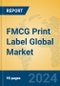 FMCG Print Label Global Market Insights 2024, Analysis and Forecast to 2029, by Manufacturers, Regions, Technology - Product Thumbnail Image