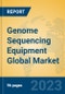 Genome Sequencing Equipment Global Market Insights 2023, Analysis and Forecast to 2028, by Manufacturers, Regions, Technology, Application, Product Type - Product Image