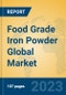 Food Grade Iron Powder Global Market Insights 2023, Analysis and Forecast to 2028, by Manufacturers, Regions, Technology, Application, Product Type - Product Image