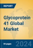 Glycoprotein 41 Global Market Insights 2024, Analysis and Forecast to 2029, by Manufacturers, Regions, Technology, Product Type- Product Image