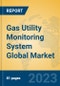 Gas Utility Monitoring System Global Market Insights 2023, Analysis and Forecast to 2028, by Manufacturers, Regions, Technology, Application, Product Type - Product Thumbnail Image