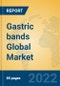 Gastric bands Global Market Insights 2022, Analysis and Forecast to 2027, by Manufacturers, Regions, Technology, Application, Product Type - Product Thumbnail Image