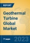 Geothermal Turbine Global Market Insights 2023, Analysis and Forecast to 2028, by Manufacturers, Regions, Technology, Application, Product Type - Product Thumbnail Image