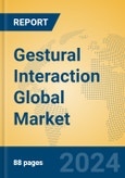 Gestural Interaction Global Market Insights 2024, Analysis and Forecast to 2029, by Manufacturers, Regions, Technology, Application- Product Image