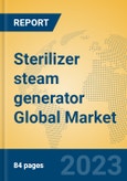 Sterilizer steam generator Global Market Insights 2023, Analysis and Forecast to 2028, by Manufacturers, Regions, Technology, Application, Product Type- Product Image