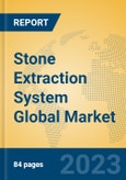 Stone Extraction System Global Market Insights 2023, Analysis and Forecast to 2028, by Manufacturers, Regions, Technology, Application, Product Type- Product Image