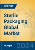 Sterile Packaging Global Market Insights 2024, Analysis and Forecast to 2029, by Manufacturers, Regions, Technology, Application- Product Image