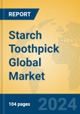 Starch Toothpick Global Market Insights 2024, Analysis and Forecast to 2029, by Manufacturers, Regions, Technology, Application, Product Type- Product Image