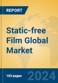 Static-free Film Global Market Insights 2024, Analysis and Forecast to 2029, by Manufacturers, Regions, Technology, Application, Product Type- Product Image