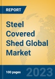 Steel Covered Shed Global Market Insights 2023, Analysis and Forecast to 2028, by Manufacturers, Regions, Technology, Application, Product Type- Product Image