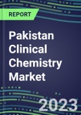 2023 Pakistan Clinical Chemistry Market Supplier Shares - Competitive Analysis of Leading and Emerging Market Players- Product Image