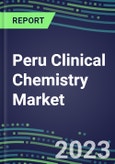 2023 Peru Clinical Chemistry Market Supplier Shares - Competitive Analysis of Leading and Emerging Market Players- Product Image