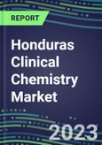 2024 Honduras Clinical Chemistry Market Supplier Shares-Competitive Analysis of Leading and Emerging Market Players- Product Image