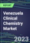 2023 Venezuela Clinical Chemistry Market Supplier Shares - Competitive Analysis of Leading and Emerging Market Players - Product Thumbnail Image