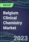 2024 Belgium Clinical Chemistry Market Supplier Shares-Competitive Analysis of Leading and Emerging Market Players - Product Thumbnail Image