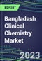 2023 Bangladesh Clinical Chemistry Market Supplier Shares - Competitive Analysis of Leading and Emerging Market Players - Product Thumbnail Image