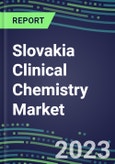 2023 Slovakia Clinical Chemistry Market Supplier Shares - Competitive Analysis of Leading and Emerging Market Players- Product Image