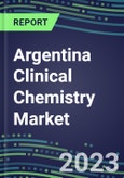 2024 Argentina Clinical Chemistry Market Supplier Shares-Competitive Analysis of Leading and Emerging Market Players- Product Image