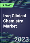 2023 Iraq Clinical Chemistry Market Supplier Shares - Competitive Analysis of Leading and Emerging Market Players- Product Image