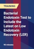Bacterial Endotoxin Test to Include the Latest on Low Endotoxin Recovery (LER)- Product Image