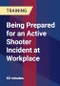 Being Prepared for an Active Shooter Incident at Workplace - Product Thumbnail Image